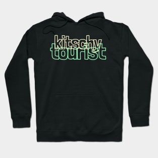 Kitschy Tourist. Funny Traveling. Traveler. Travel Hoodie